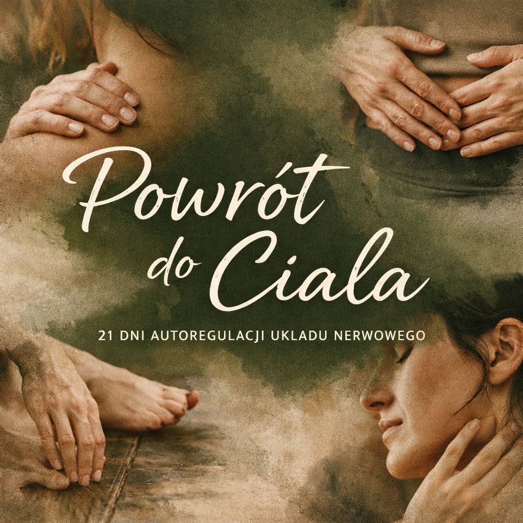 Okładka kursu Powrót do Ciała, 21 dni autoregulacji układu nerwowego